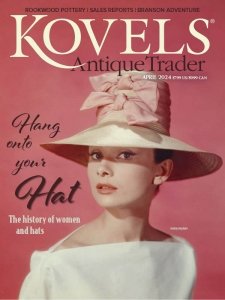 Kovels Antique Trader - 04.2024