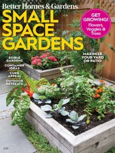 Better Homes & Gardens USA - Small Space Gardens 2025