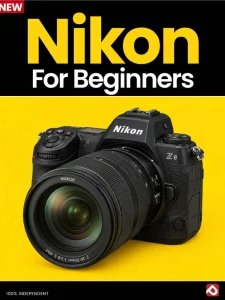 Nikon For Beginners - Ed. 23 2026